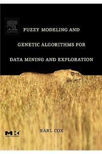 Fuzzy Modeling and Genetic Algorithms for Data Mining and Exploration