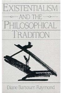 Existentialism and the Philosophical Tradition