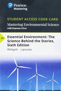 Mastering Environmental Science with Pearson Etext -- Standalone Access Card -- For Essential Environment