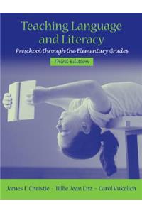 Teaching Language and Literacy: Preschool Through the Elementary Grades