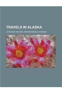 Travels in Alaska