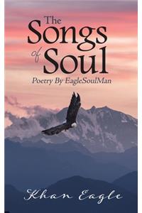 Songs of Soul: Poetry By EagleSoulMan