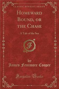 Homeward Bound, or the Chase