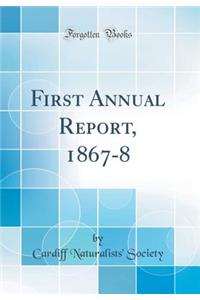 First Annual Report, 1867-8 (Classic Reprint)