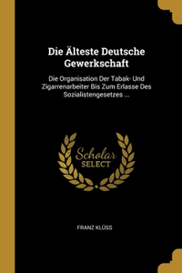 Die Älteste Deutsche Gewerkschaft