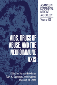 Aids, Drugs of Abuse, and the Neuroimmune Axis