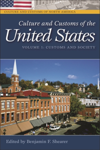 Culture and Customs of the United States [2 Volumes]