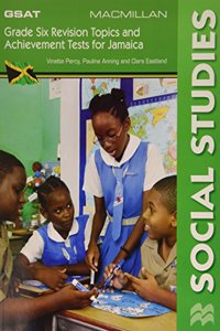 Grade Six Revision Topics and Achievement Tests for Jamaica: Social Studies