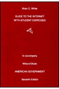 Internet Guide for Wilson S American Government, 7th