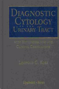 Diagnostic Cytology of the Urinary Tract: With Histopathologic and Clinical Correlations