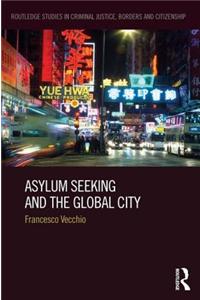 Asylum Seeking and the Global City