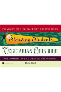 The Starving Students Vegetarian Cookbook