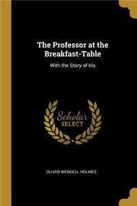 The Professor at the Breakfast-Table