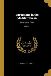 Excursions in the Mediterranean