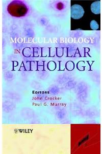 Molecular Biology in Cellular Pathology