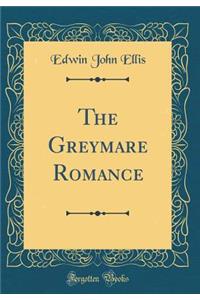 The Greymare Romance (Classic Reprint)