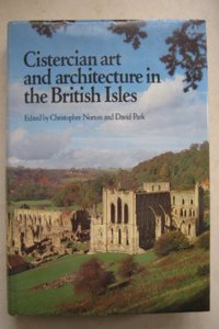 Cistercian Art and Architecture in the British Isles