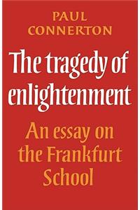 The Tragedy of Enlightenment