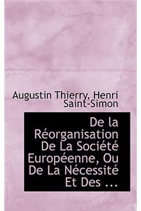 de La Reorganisation de La Societe Europeenne, Ou de La Necessite Et Des