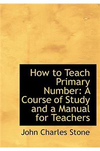 How to Teach Primary Number