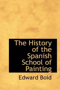 The History of the Spanish School of Painting