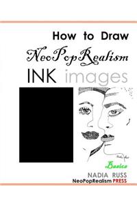 How to Draw NeoPopRealism Ink Images