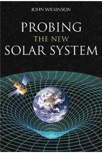 Probing the New Solar System