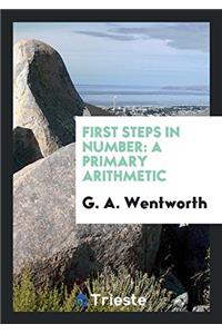FIRST STEPS IN NUMBER: A PRIMARY ARITHME