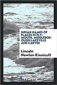 Indian Names of Places in Plymouth, Middleborough Lakeville and Carver