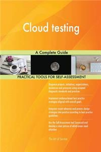 Cloud testing A Complete Guide