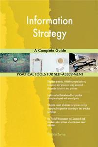 Information Strategy A Complete Guide