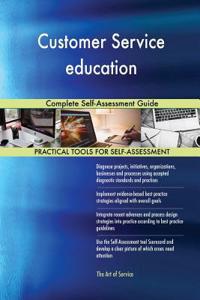Customer Service education Complete Self-Assessment Guide