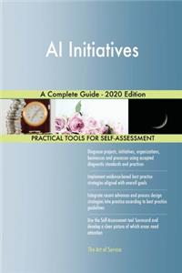 AI Initiatives A Complete Guide - 2020 Edition