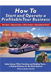 How to Start and Operate a Profitable Tour Business