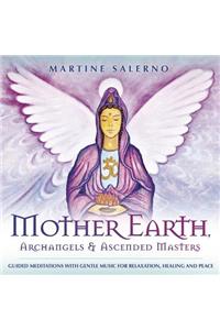 Mother Earth, Archangels & Ascended Masters