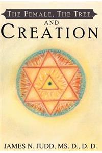 Female, the Tree, and Creation