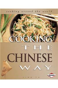 Cooking the Chinese Way. Ling Yu