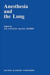 Anesthesia and the Lung 1989