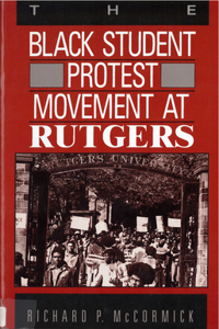 The Black Student Protest Movement at Rutgers