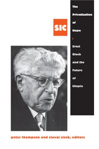 Privatization of Hope: Ernst Bloch and the Future of Utopia, SIC 8