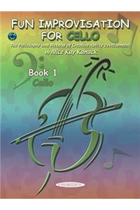 Fun Improvisation for Cello: The Philosophy and Method of Creative Ability Development, Book & Online Audio