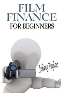 Film Finance For Beginners