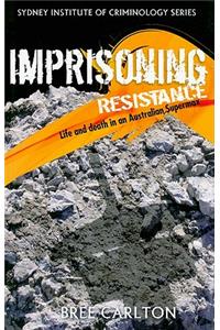 Imprisoning Resistance