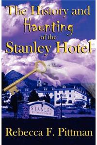 History and Haunting of the Stanley Hotel