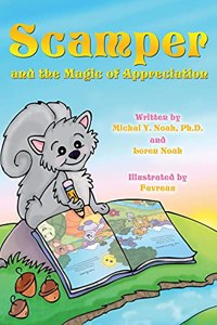 Scamper And The Magic Of Appreciation MULTI AWARD-WINNING CHILDREN'S BOOK ((Recipient of the prestigious Mom's Choice Award)