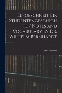 Eingeschneit Eir Studentengeschichte / Notes and Vocabulary by Dr. Wilhelm Bernhardt