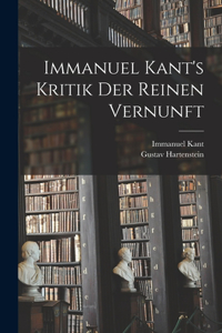 Immanuel Kant's Kritik der Reinen Vernunft