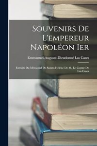 Souvenirs De L'empereur Napoléon Ier