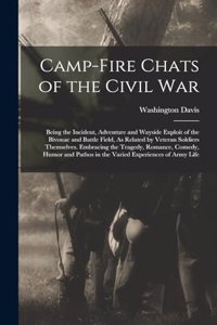 Camp-Fire Chats of the Civil War