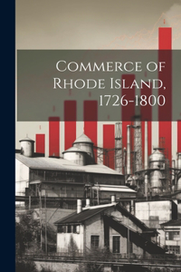 Commerce of Rhode Island, 1726-1800